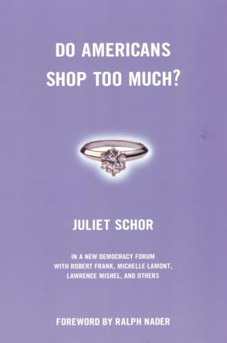 Beispielbild fr Do Americans Shop Too Much? (New Democracy Forum) zum Verkauf von Wonder Book