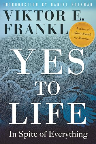 Beispielbild fr Yes to Life: In Spite of Everything zum Verkauf von BooksRun