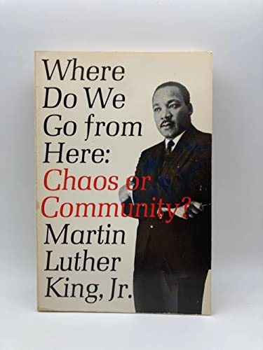 9780807005712: Where Do We Go from Here: Chaos or Community?