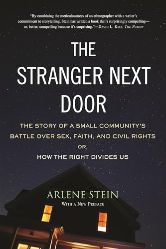 Stock image for The Stranger Next Door: The Story of a Small Community's Battle Over Sex, Faith, and Civil Rights; Or, How the Right Divides Us for sale by ThriftBooks-Dallas