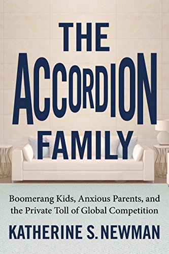 Beispielbild fr The Accordion Family : Boomerang Kids, Anxious Parents, and the Private Toll of Global Competition zum Verkauf von Better World Books