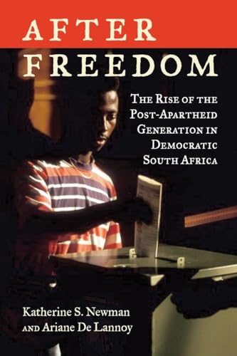 Beispielbild fr After Freedom : The Rise of the Post-Apartheid Generation in Democratic South Africa zum Verkauf von Better World Books