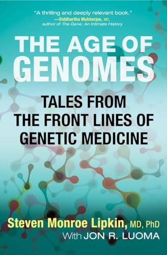 Beispielbild fr The Age of Genomes: Tales from the Front Lines of Genetic Medicine zum Verkauf von WorldofBooks