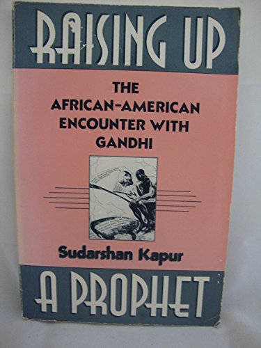 Stock image for Raising up a Prophet : The African-American Encounter with Gandhi for sale by Better World Books