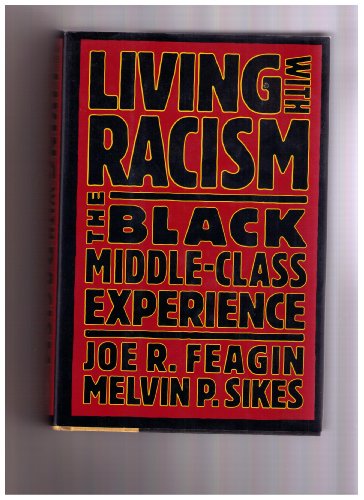 Stock image for Living with Racism : The Black Middle-Class Experience for sale by Better World Books