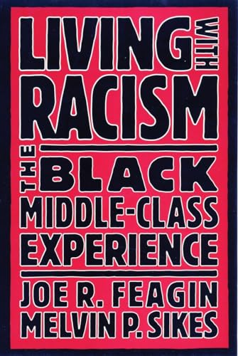 Beispielbild fr Living with Racism: The Black Middle-Class Experience zum Verkauf von The Maryland Book Bank