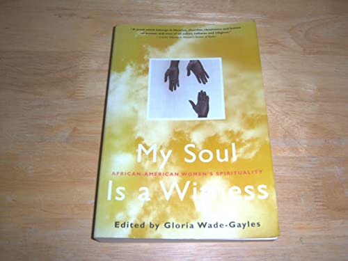 Beispielbild fr My Soul Is a Witness : African-American Women's Spirituality zum Verkauf von Better World Books