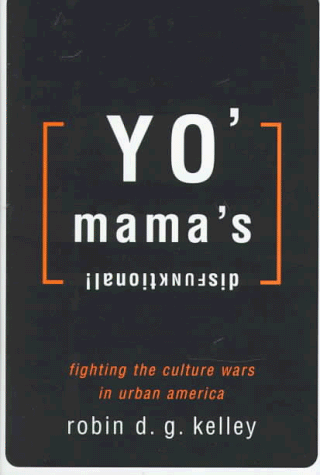 Stock image for Yo' Mama's Disfunktional! : Fighting the Culture Wars in Urban America for sale by Better World Books