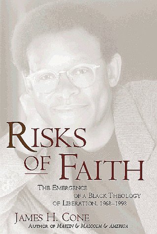 9780807009505: Risks of Faith: The Emergence of a Black Theology of Liberation, 1968-1998