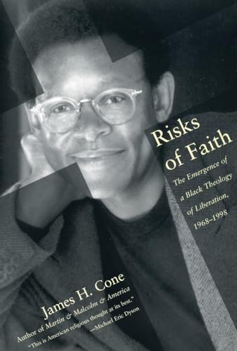 Imagen de archivo de Risks of Faith: The Emergence of a Black Theology of Liberation, 1968-1998 a la venta por Goodwill