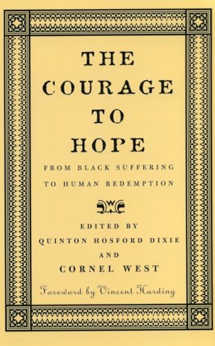 Stock image for The Courage to Hope: From Black Suffering to Human Redemption for sale by Revaluation Books