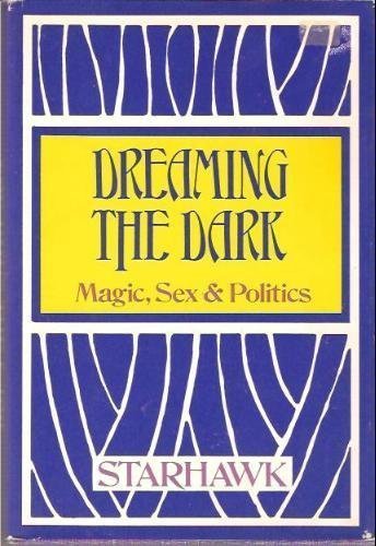 9780807010006: Dreaming the Dark: Magic Sex & Politics