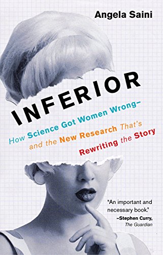 Beispielbild fr Inferior: How Science Got Women Wrong-and the New Research That's Rewriting the Story zum Verkauf von medimops