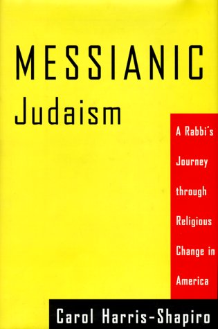 9780807010402: Messianic Judaism: A Rabbi's Journey Through Religious Change in America