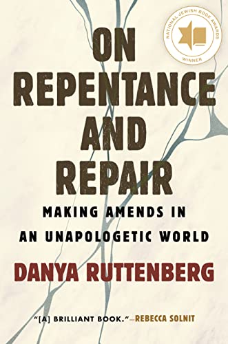 Beispielbild fr On Repentance and Repair: Making Amends in an Unapologetic World zum Verkauf von Bellwetherbooks