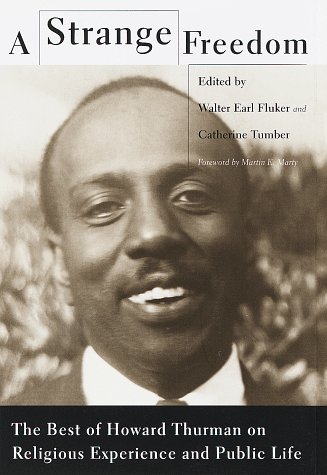 9780807010563: A Strange Freedom: The Best of Howard Thurman on Religious Experience and Public Life