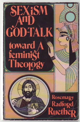 Sexism and God-Talk: Toward a Feminist Theology (9780807011058) by Ruether, Rosemary Radford