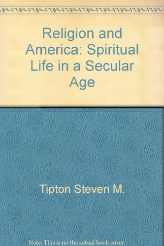 9780807011072: Religion and America: Spiritual Life in a Secular Age