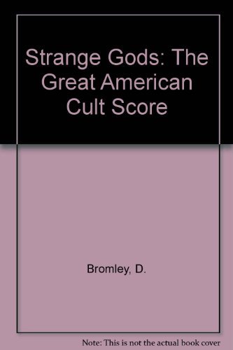 Stock image for Strange Gods: The Great American Cult Scare for sale by Black and Read Books, Music & Games