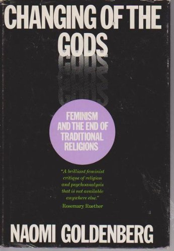

Changing of the gods: Feminism and the end of traditional religions