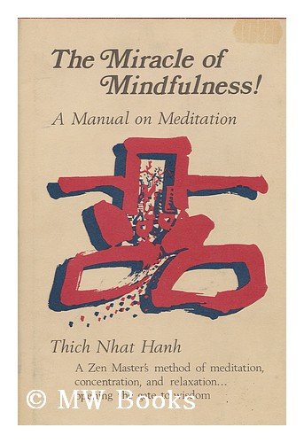 Beispielbild fr The miracle of mindfulness!: A manual of meditation (Beacon paperback ; 546) zum Verkauf von ThriftBooks-Atlanta