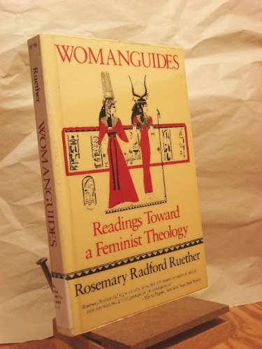 Stock image for Womanguides: Readings Toward a Feminist Theology for sale by Wonder Book