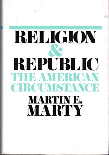 9780807012062: Religion and Republic: The American Circumstance