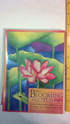 Stock image for The Blooming of a Lotus : Guided Meditation Exercises for Healing and Transformation for sale by Better World Books