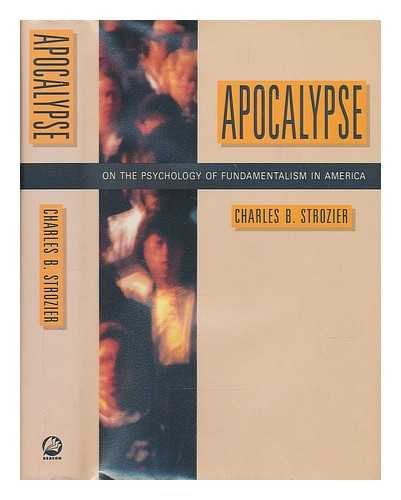 Beispielbild fr Apocalypse : On the Psychology of Fundamentalism in America zum Verkauf von Better World Books