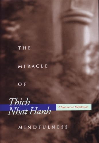 Stock image for The Miracle of Mindfulness: An Introduction to the Practice of Meditation (Gift Edition) for sale by ThriftBooks-Dallas