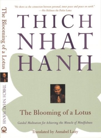 Stock image for The Blooming of a Lotus: Guided Meditations for Achieving the Miracle of Mindfulness for sale by ThriftBooks-Atlanta