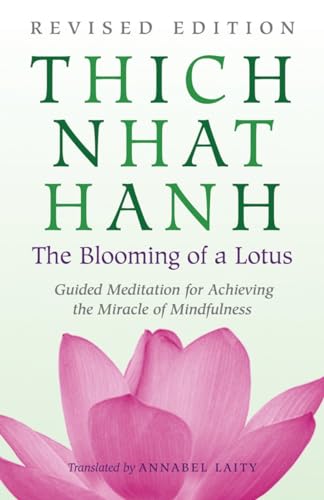 9780807012383: The Blooming of a Lotus: Revised Edition of the Classic Guided Meditation for Achieving the Miracle of Mi ndfulness