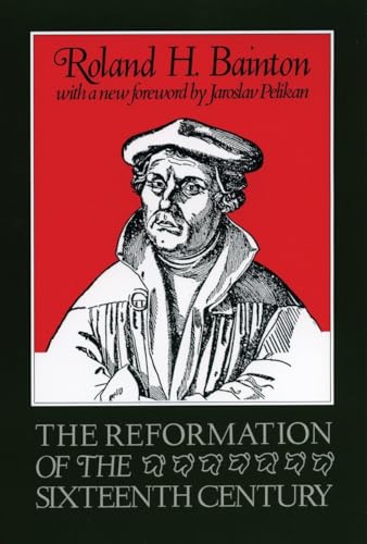 Beispielbild fr The Reformation of the Sixteenth Century zum Verkauf von Wonder Book