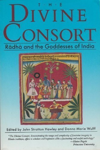 Beispielbild fr The Divine Consort - Radha and The Goddesses Of India zum Verkauf von Books From California