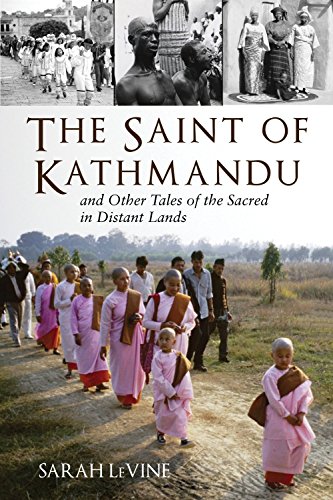 Imagen de archivo de Saint of Kathmandu, The, and Other Tales of the Sacred in Distant Lands a la venta por THE OLD LIBRARY SHOP