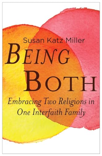 Beispielbild fr Being Both : Embracing Two Religions in One Interfaith Family zum Verkauf von Better World Books