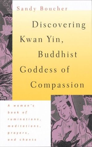 Stock image for Discovering Kwan Yin, Buddhist Goddess of Compassion for sale by Bulk Book Warehouse