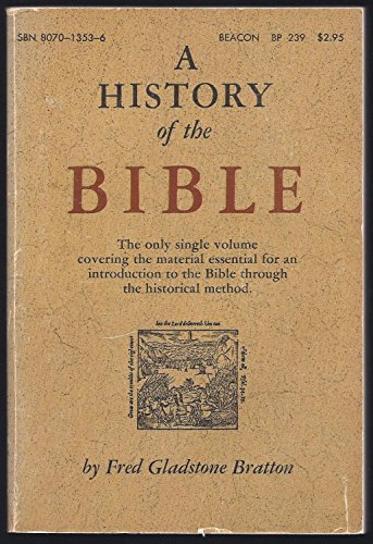 Beispielbild fr A History of the Bible: An Introduction to the Historical Method (Beacon Paperback No. 239) zum Verkauf von Christian Book Store