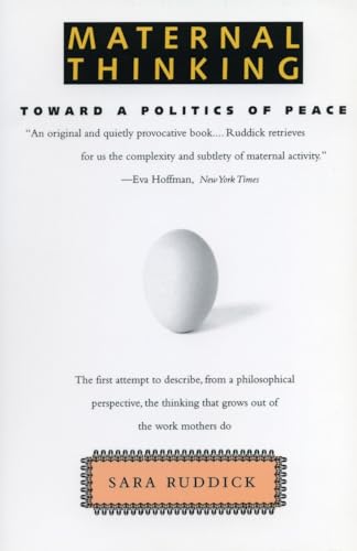 Imagen de archivo de Maternal Thinking: Toward a Politics of Peace a la venta por ThriftBooks-Atlanta