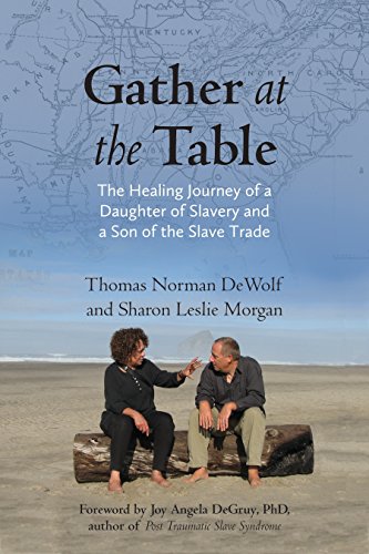 9780807014448: Gather at the Table: The Healing Journey of a Daughter of Slavery and a Son of the Slave Trade