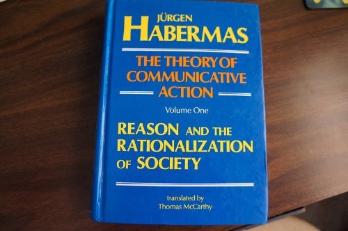 9780807015063: Theory of Communicative Action, Volume 1: Reason and the Rationalization of Society