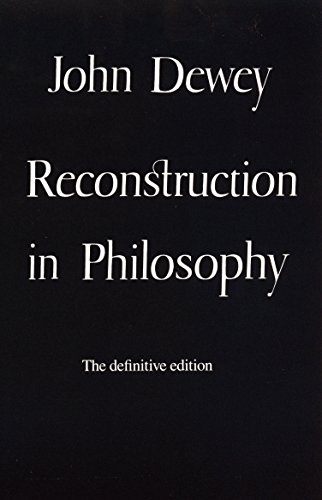 Imagen de archivo de Reconstruction in Philosophy a la venta por Wonder Book