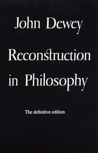 9780807015858: Reconstruction in Philosophy