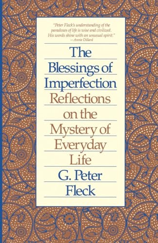 

Blessings of Imperfection: Reflections on the Mystery of Everyday Life