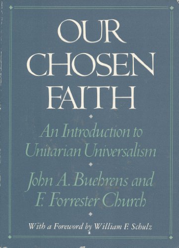 Stock image for Our Chosen Faith: An Introduction to Unitarian Universalism for sale by SecondSale
