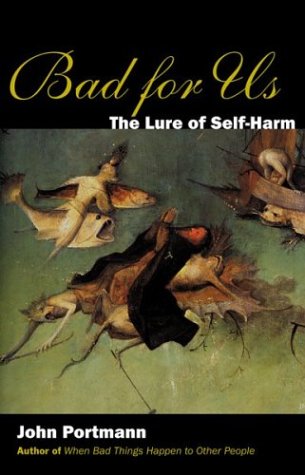 Imagen de archivo de Bad for Us: The Lure of Self-Harm a la venta por ThriftBooks-Atlanta