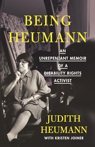 Beispielbild fr Being Heumann: An Unrepentant Memoir of a Disability Rights Activist zum Verkauf von Blue Vase Books