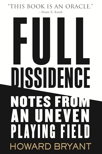 Beispielbild fr Full Dissidence: Notes from an Uneven Playing Field zum Verkauf von SecondSale