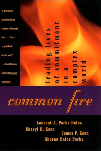 Beispielbild fr Common Fire: Leading Lives of Commitment in a Complex World zum Verkauf von Wonder Book