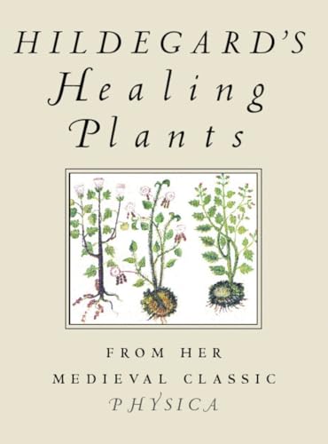 Stock image for Hildegard's Healing Plants for sale by THE SAINT BOOKSTORE